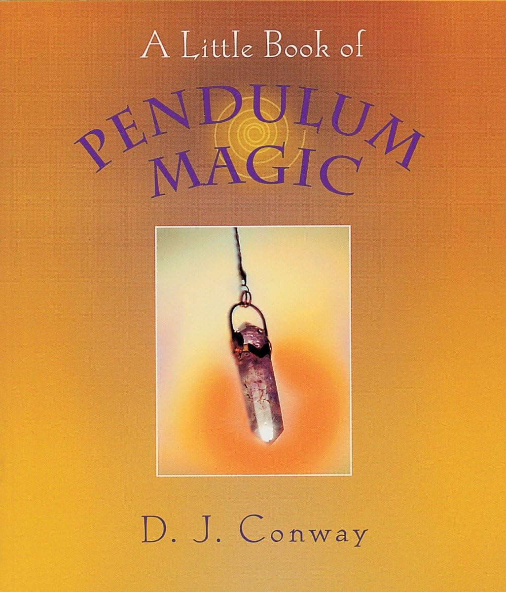 THE LITTLE BOOK OF PENDULUM MAGIC