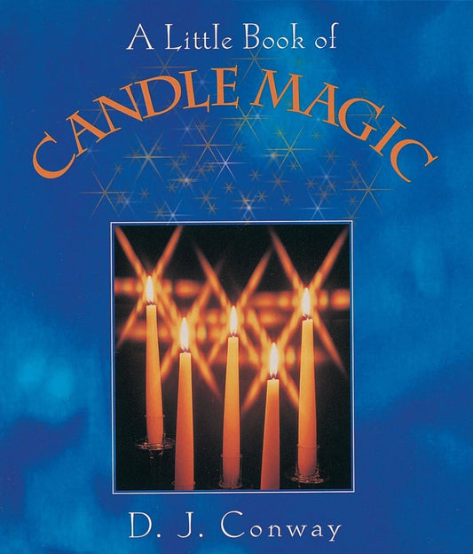 THE LITTLE BOOK OF CANDLE MAGIC