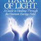 HANDS OF LIGHT: A GUIDE TO HEALING THROUGH THE HUMAN ENERGY FIELD